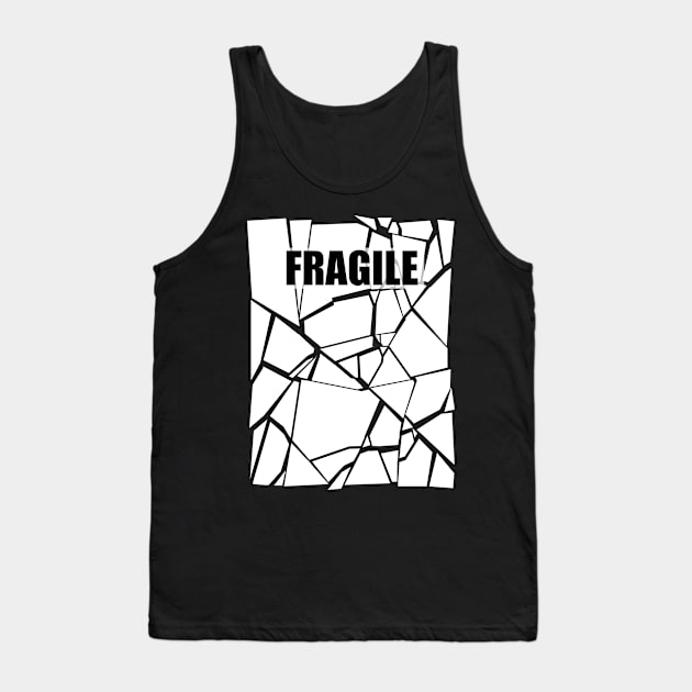 Fragile Tank Top by inevitabiliTee